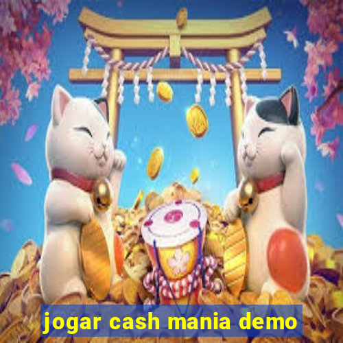 jogar cash mania demo